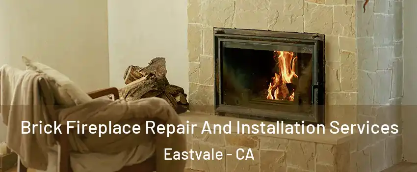  Brick Fireplace Repair And Installation Services Eastvale - CA