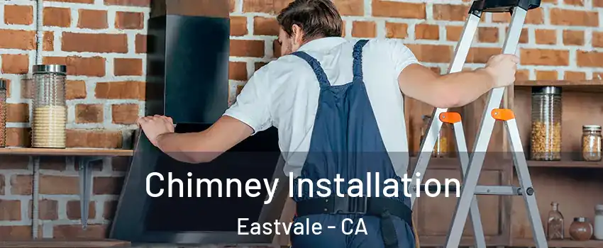  Chimney Installation Eastvale - CA