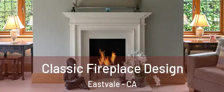  Classic Fireplace Design Eastvale - CA