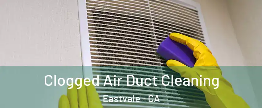  Clogged Air Duct Cleaning Eastvale - CA