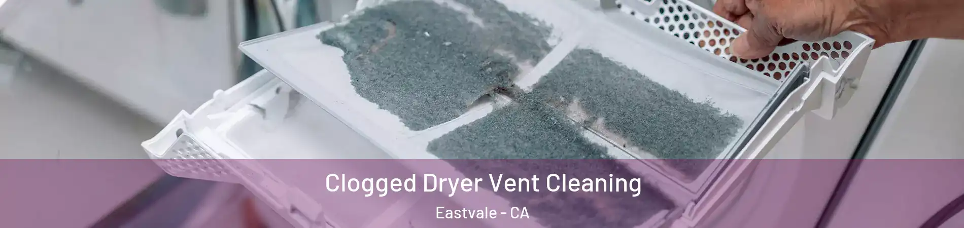  Clogged Dryer Vent Cleaning Eastvale - CA