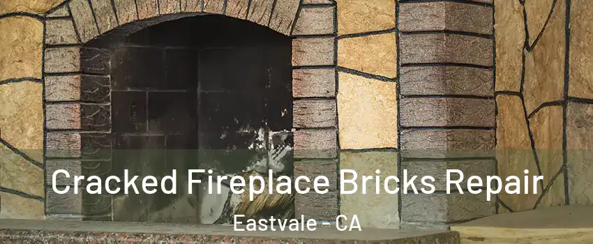 Cracked Fireplace Bricks Repair Eastvale - CA