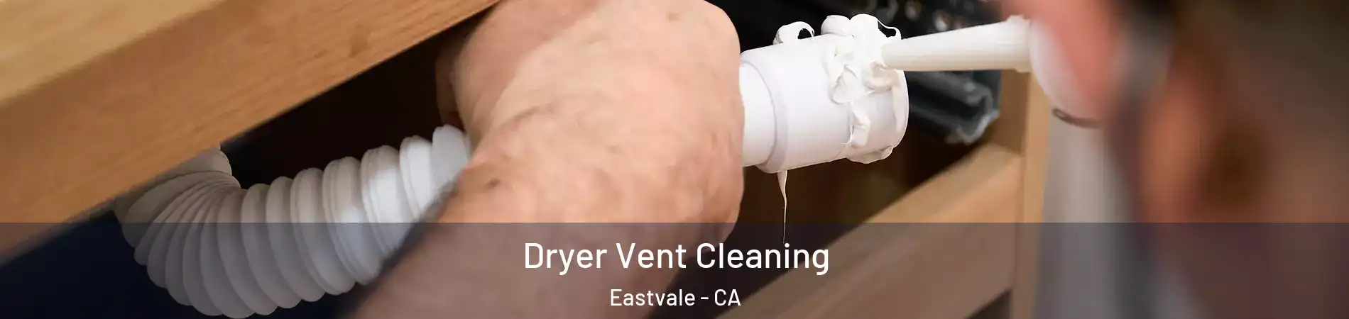  Dryer Vent Cleaning Eastvale - CA
