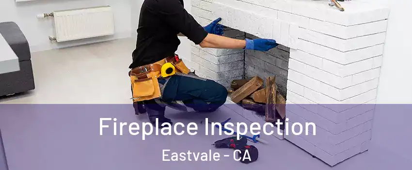  Fireplace Inspection Eastvale - CA