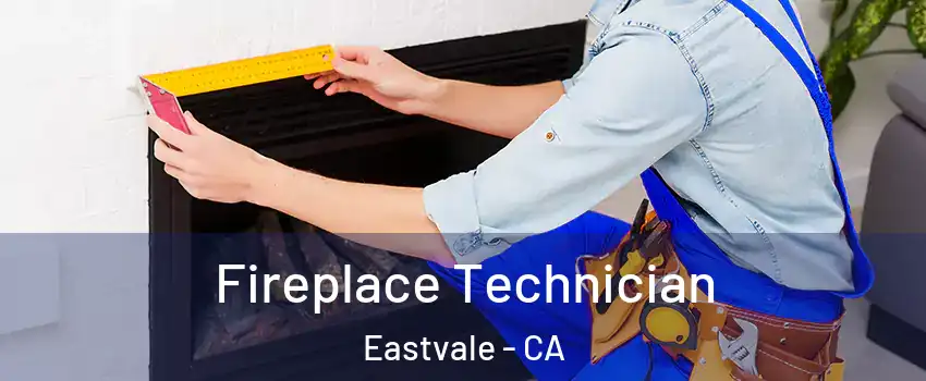  Fireplace Technician Eastvale - CA