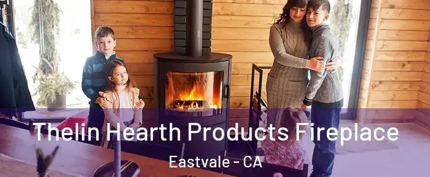  Thelin Hearth Products Fireplace Eastvale - CA