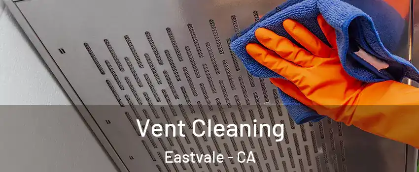  Vent Cleaning Eastvale - CA